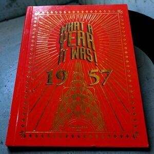 What A Year It Was 1957 Hardcover Book Published 2007 Flickback Media History